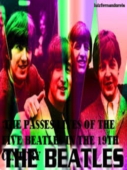 Title details for THE PASSES LIVES OF THE FIVE BEATLES IN THE 19TH CENTURY by Jean Brouillette - Available